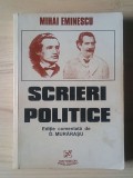 Mihai Eminescu - Scrieri politice (ediție comentată de D. Murărașu; 2000) (vezi descriere)
