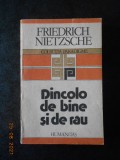 FRIEDRICH NIETZSCHE - DINCOLO DE BINE SI DE RAU