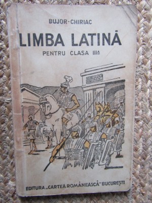 LIMBA LATINA PENTRU CLASA A III-A - A.I. BUJOR /FR. CHIRIAC foto