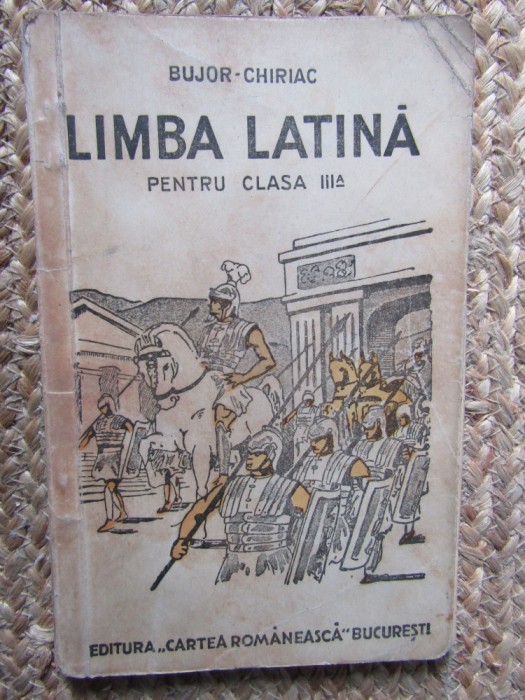LIMBA LATINA PENTRU CLASA A III-A - A.I. BUJOR /FR. CHIRIAC