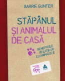 Barrie Gunter &quot;Stapanul si animalul de casa&quot; - Editura TREI, 2011
