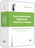 Legea contenciosului administrativ comentată și adnotată. Ediția a VI-a, revăzută și adăugită - Hardcover - Gabriela Bogasiu - Universul Juridic