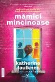 Mamici mincinoase - Katherine Faulkner - Editura Corint