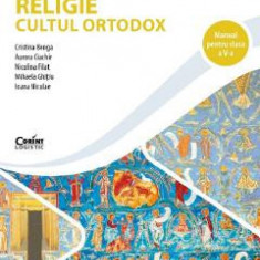 Religie. Cultul ortodox - Clasa 5 - Manual - Cristina Benga, Aurora Ciachir, Mihaela Ghitiu, Ioana Niculae, Niculina Filat