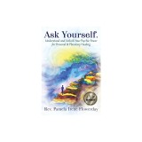 Ask Yourself. Understand and Unlock Your Psychic Power for Personal &amp; Planetary Healing