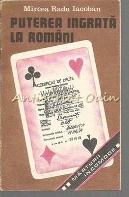 Puterea Ingrata La Romani - Mircea Radu Iacoban
