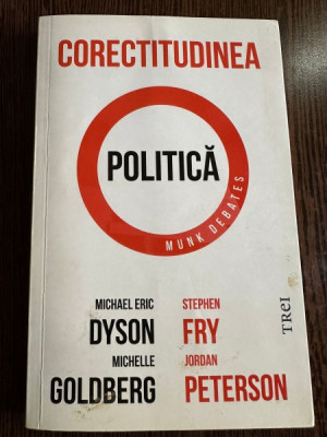 Corectitudinea Politica - Michael Eric Dyson, Stephen Fry, Michelle Goldberg, Jordan Peterson foto