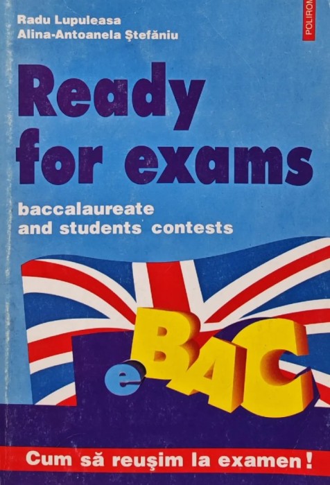 Ready for exams for baccalaureate and students contests - 1999 - Radu Lupuleasa (BA7)