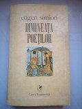 Dimineata poetilor - Eseu despre inceputurile poeziei romane - Eugen Simion