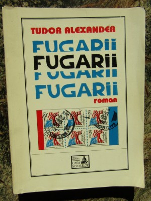 Tudor Alexander - Fugarii foto