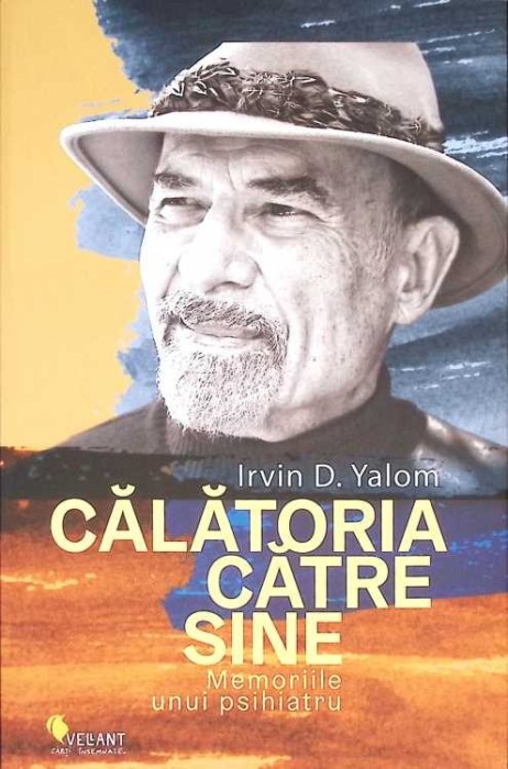 CALATORIA CATRE SINE. MEMORIILE UNUI PSIHIATRU-IRVIN D. YALOM-274316