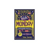 The New York Times Greatest Hits of Monday Crossword Puzzles: 100 Easy Puzzles
