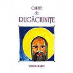 Carte de rugaciunite. Ilustratii color - Virgil Ratiu foto