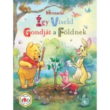 Micimack&oacute;: &Iacute;gy viseld gondj&aacute;t a F&ouml;ldnek