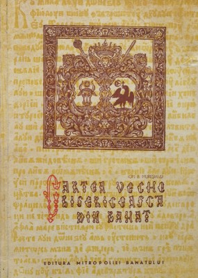 Cartea Veche Bisericeasca Din Banat - Ion B.muresianu , F326 foto