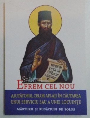 SFANTUL EFREM CEL NOU , AJUTATORUL CELOR AFLATI IN CAUTAREA UNUI SERVICIU SAU A UNEI LOCUITE , 2016 foto