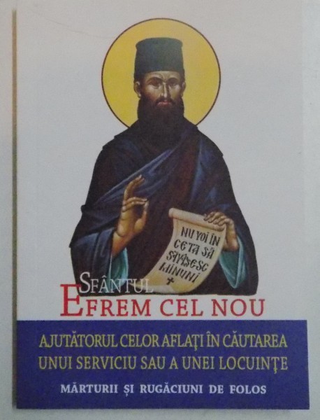SFANTUL EFREM CEL NOU , AJUTATORUL CELOR AFLATI IN CAUTAREA UNUI SERVICIU SAU A UNEI LOCUITE , 2016