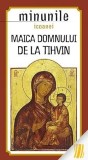 Cumpara ieftin Carte Minunile Icoanei Maica Domnului de la Tihvin - Autor Sophia, 2013, Brosata, 104 pagini, 110x200mm, Limba Romana
