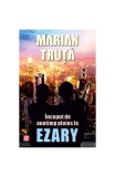 Roman "Inceput de anotimp ploios la Ezary" Marian Truță Paperback Beletristica S.F. Tritonic