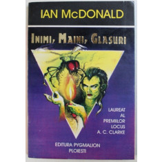 INIMI , MAINI , GLASURI de IAN McDONALD , 1995