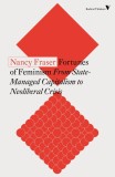 Fortunes of Feminism: From State-Managed Capitalism to Neoliberal Crisis (Radical Thinkers Set 18)