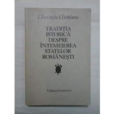 TRADITIA ISTORICA DESPRE INTEMEIEREA STATELOR ROMANESTI - Gheorghe I. Bratianu