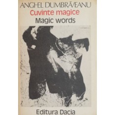 Cuvinte magice / Magic Words - Anghel Dumbraveanu