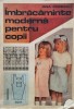 Imbracaminte Moderna Copii - Ana Popescu, Tehnica, Romana, 1988
