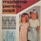Imbracaminte Moderna Pentru Copii - Ana Popescu , C874