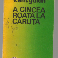 C8441 A CINCEA ROATA LA CARUTA DE V.EM. GALAN