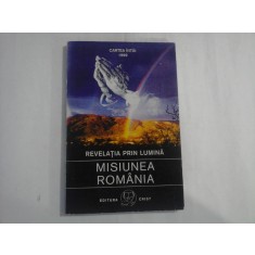 REVELATIA PRIN LUMINA - MISIUNEA ROMANIA - MESAGERI ASTRALI