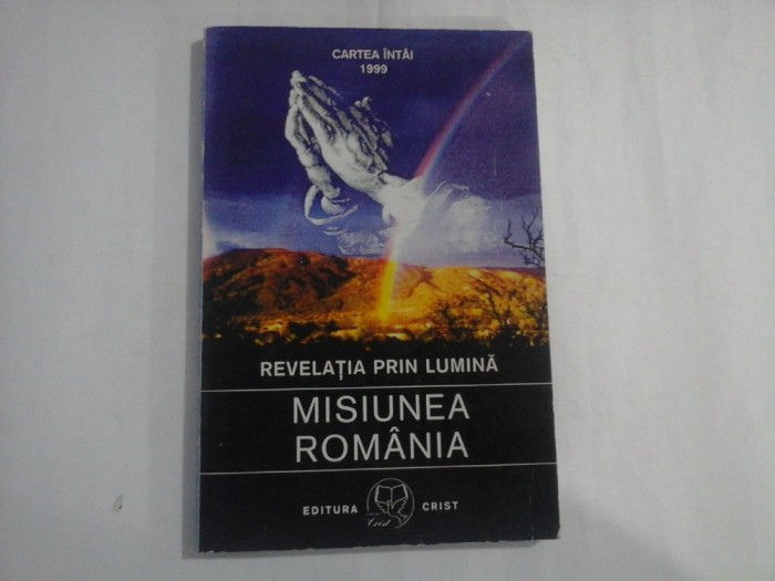 REVELATIA PRIN LUMINA - MISIUNEA ROMANIA - MESAGERI ASTRALI