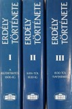 Erdely Tortenete (3 volume) - Makkai Laszlo, Mocsy Andras