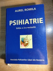 Psihiatrie - Editia a 2-a revizuita - Prof. Aurel Romila (2004) foto