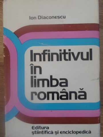 INFINITIVUL IN LIMBA ROMANA-ION DIACONESCU-223603