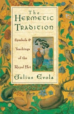 The Hermetic Tradition: Symbols and Teachings of the Royal Art foto