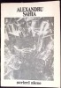 Scrieri Alese Alexandru Sahia - Editura Scrisul Rom&acirc;nesc 1988, Roman, Carte Beletristica Limba Rom&acirc;nă