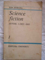 Science Fiction Autori, Carti, Idei Vol.1 - Ion Hobana ,270972 foto