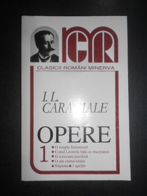 Ion Luca Caragiale - Opere. Teatru Volumul 1