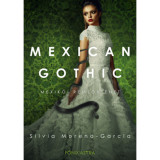Mexican Gothic - Mexik&oacute;i r&eacute;mt&ouml;rt&eacute;net - Silvia Garcia-Moreno
