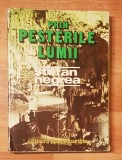Prin pesterile lumii de Stefan Negrea