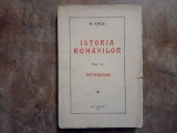 Istoria Rom&acirc;nilor, prima editie, Vol. 7 - N. Iorga, 1938