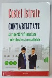 CONTABILITATE SI RAPORTARI FINANCIARE INDIVIUALE SI CONSOLIDATE de COSTEL ISTRATE , 2016