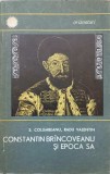 CONSTANTIN BRANCOVEANU SI EPOCA SA-S. COLUMBEANU, RADU VALENTIN-264684