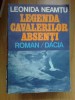 K5 LEGENDA CAVALERILOR ABSENTI - LEONIDA NEAMTU