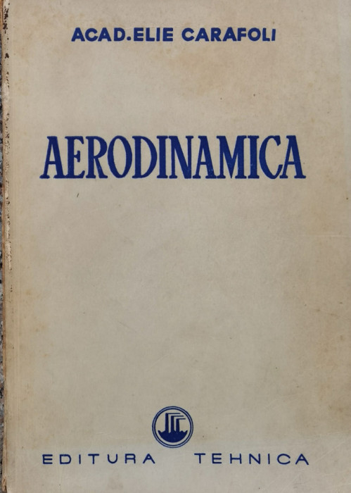 Aerodinamica - Elie Carafoli ,559486