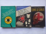 IN SLUJBA VIETII SI A ADEVARULUI [ VOL. I + VOL. II] - PAUL STEFANESCU + CRIMA SI STIINTA - JURGEN THORWALD