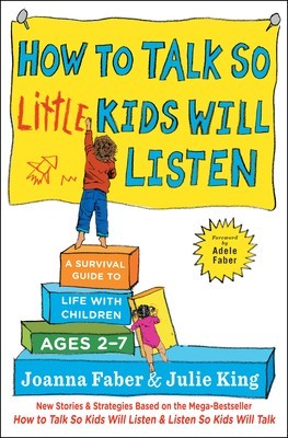 How to Talk So Little Kids Will Listen: A Survival Guide to Life with Children Ages 2-7 foto