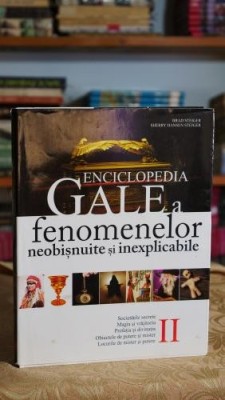 Enciclopedia Gale a fenomenelor neobisnuite si inexplicabile II - Brad Steiger, Sherry Hansen Steiger foto