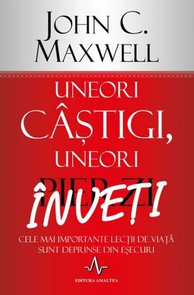 Uneori c&acirc;știgi, uneori &icirc;nveți